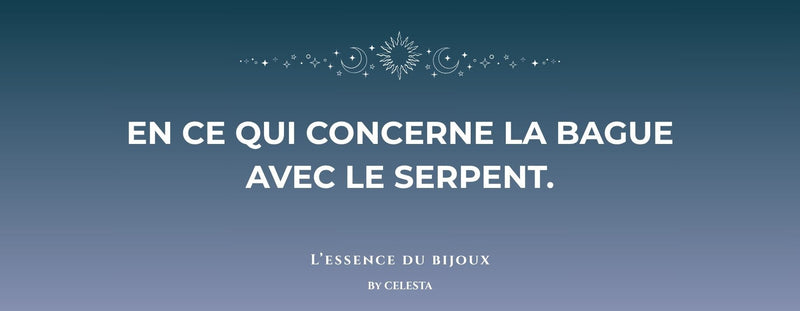 En ce qui Concerne la Bague avec le Serpent