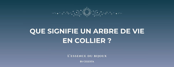 Que Signifie un Arbre de Vie en Collier
