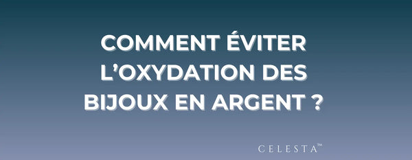 comment eviter l'oxydation des bijoux en argent