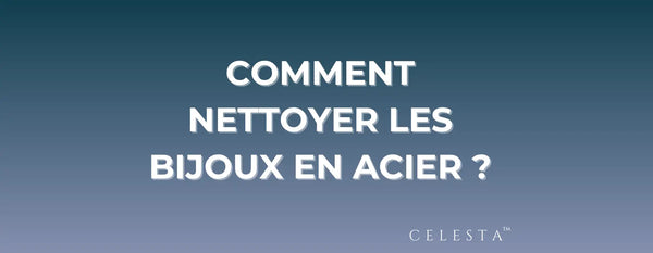 comment nettoyer les bijoux en acier