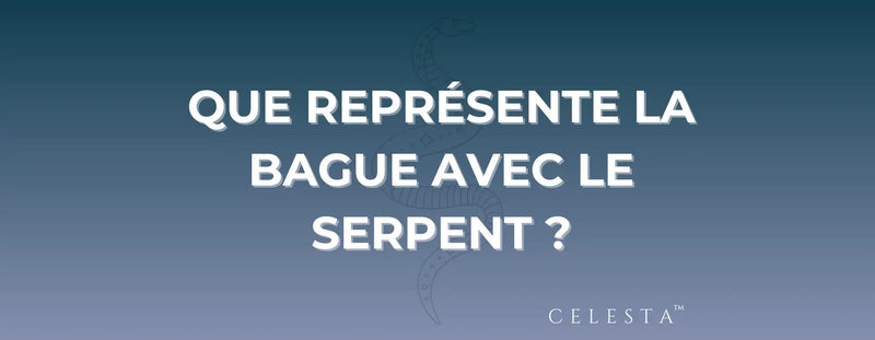 Que représente la Bague avec le Serpent