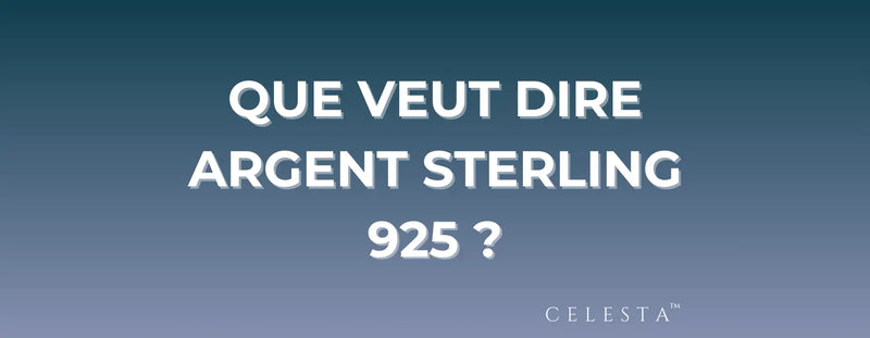 Que veut dire Argent 925 ?